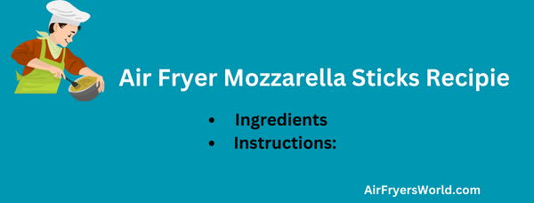 Air Fryer Mozzarella Sticks Recipie