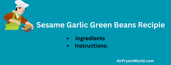 Sesame Garlic Green Beans Recipie