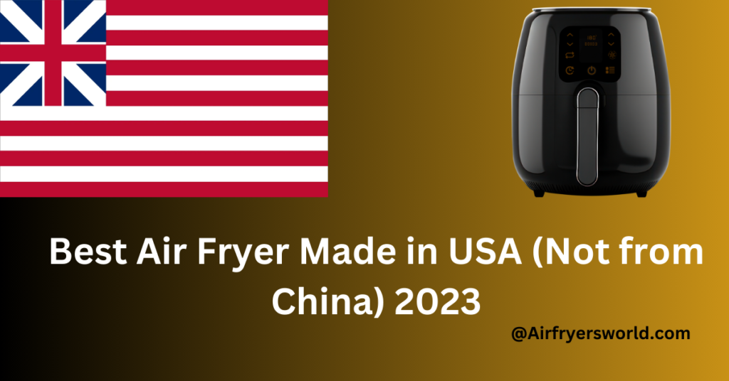 Air Fryer Made in USA